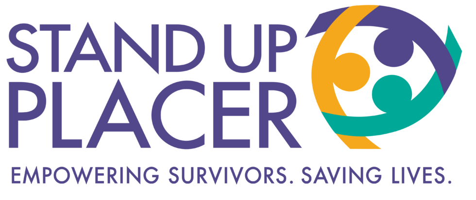 Stand Up Placer | Empowering Survivors. Saving Lives.